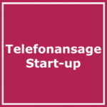 Telefonansage Start Up